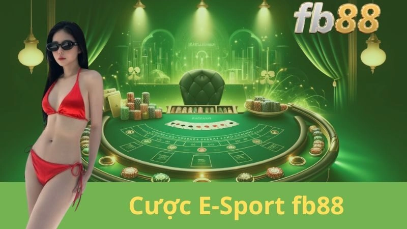 Cược E-Sport fb88 – Làn Gió Giải Trí Mới Thời Hiện Đại